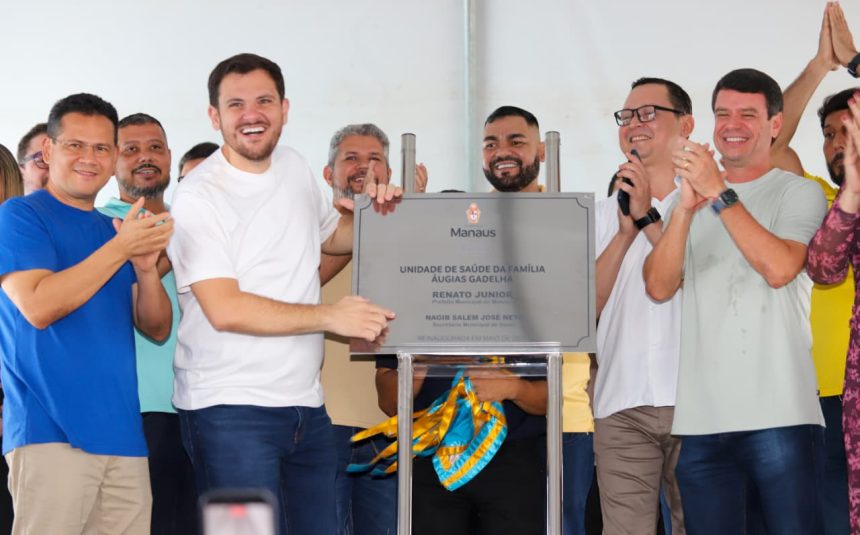 Reinauguração da USF Áugias Gadelha amplia atendimento primário para 30 mil pessoas em Manaus