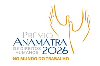 Prêmio Anamatra de Direitos Humanos abre inscrições até 6 de julho de 2026 e distribuirá R$ 60 mil a projetos sobre o mundo do trabalho