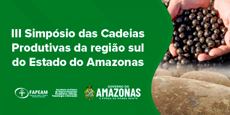 Simpósio das cadeias produtivas do sul do Amazonas em Humaitá reúne pesquisadores e produtores de 9 a 12 de junho