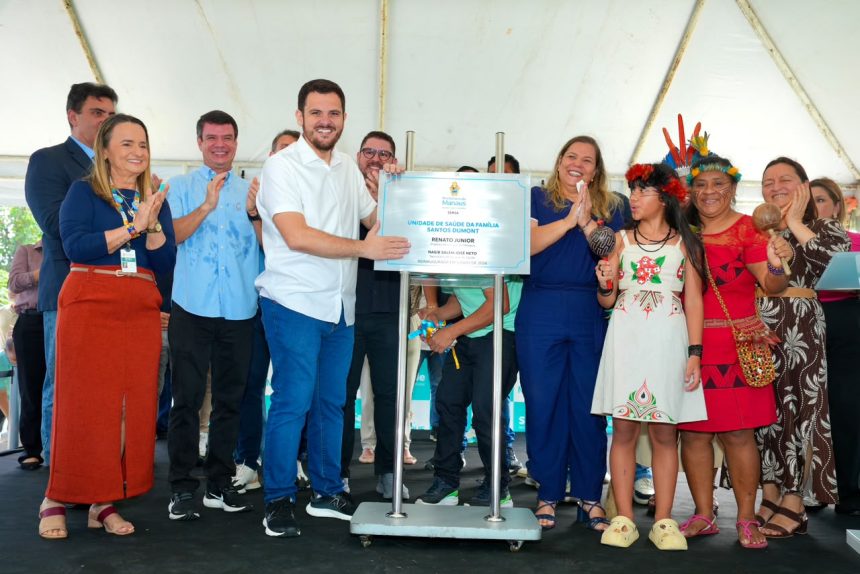 Prefeitura de Manaus entrega USF Santos Dumont após reforma e amplia atendimento a cerca de 25 mil moradores na zona Centro-Oeste