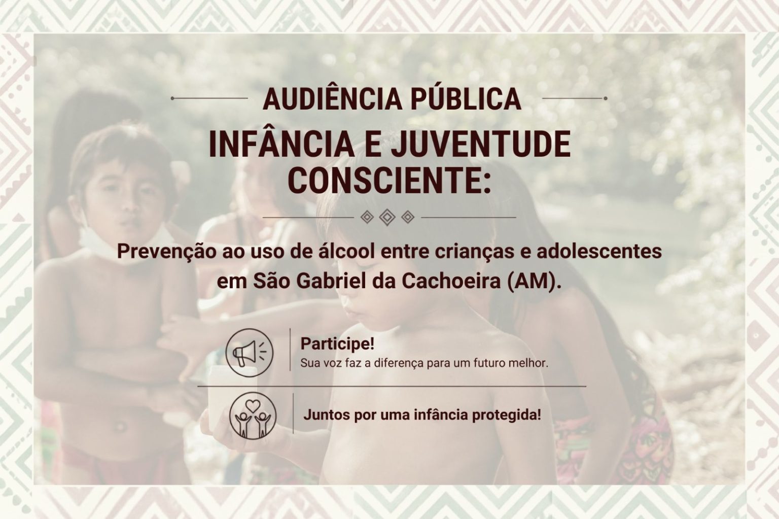 Audiência pública discute prevenção ao uso de álcool entre crianças e adolescentes em São Gabriel da Cachoeira no dia 20 de agosto