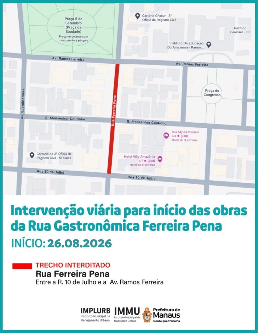 Início das obras da Rua Gastronômica de Manaus interdita trecho da rua Ferreira Pena a partir de 26/8
