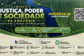 Seminário promove diálogo sobre Justiça na Amazônia entre Judiciário e ciências humanas em Manaus