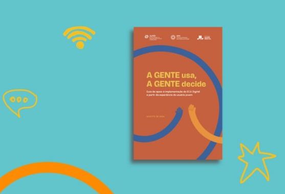Guia ‘A gente usa, a gente decide’ reúne recomendações de jovens para implementação do ECA Digital