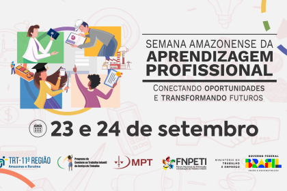 TRT-11 promove Semana da Aprendizagem Profissional em Manaus para ampliar oportunidades a jovens no mercado de trabalho