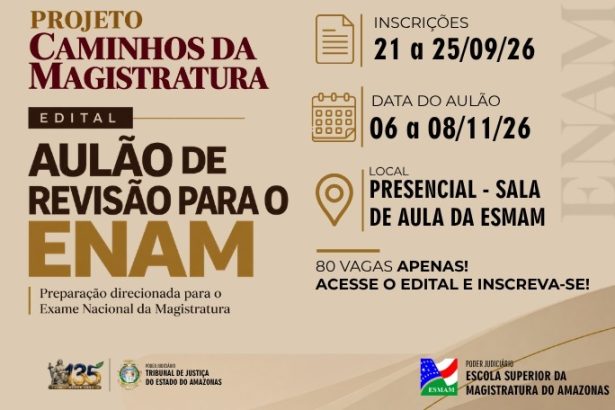 Esmam lança Projeto Caminhos da Magistratura com preparo gratuito para o Exame Nacional da Magistratura em Manaus