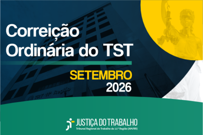 Correição ordinária no TRT-11 encerra com leitura da ata e recomendações em Manaus nesta sexta
