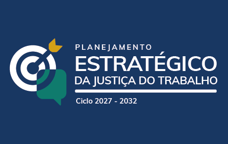 Justiça do Trabalho abre consulta pública para definir Plano Estratégico da Justiça do Trabalho 2027-2032