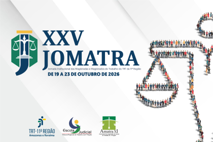 XXV Jomatra do TRT-11 reúne magistratura para debates sobre precedentes e segurança jurídica de 19 a 23 de outubro